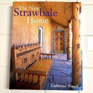 The New Strawbale Home by Wanek, Catherine Hardcover, Excellent Condition